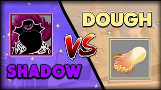 Shadow or Dough?