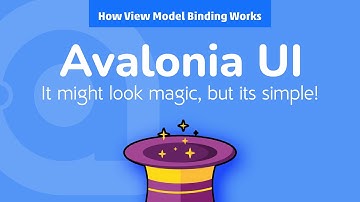 20. Avalonia UI Real World (How View Model Binding Works)
