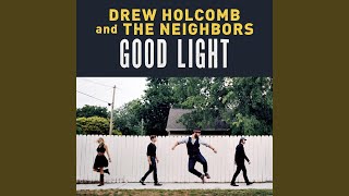 Video thumbnail of "Drew Holcomb & The Neighbors - What Would I Do Without You"