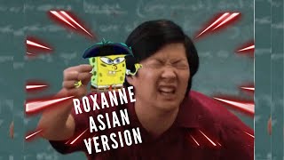 (Arizona Zervas - ROXANNE Asian Version) ft. Asian Spongebob