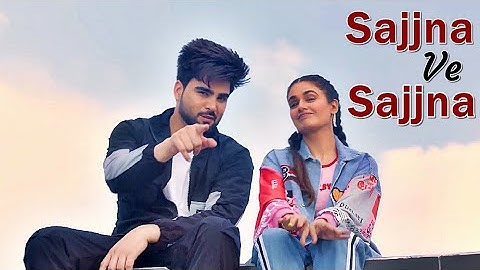 Sajjna Ve Sajjna (Full Song) INDER CHAHAL | Yuvika Chaudhary | Sharry Nexus|Babbu| New Punjabi Songs