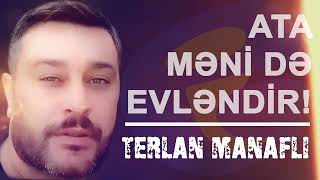 Terlan Manafli - Ata Meni De Evlendir | Meyxana | 2022