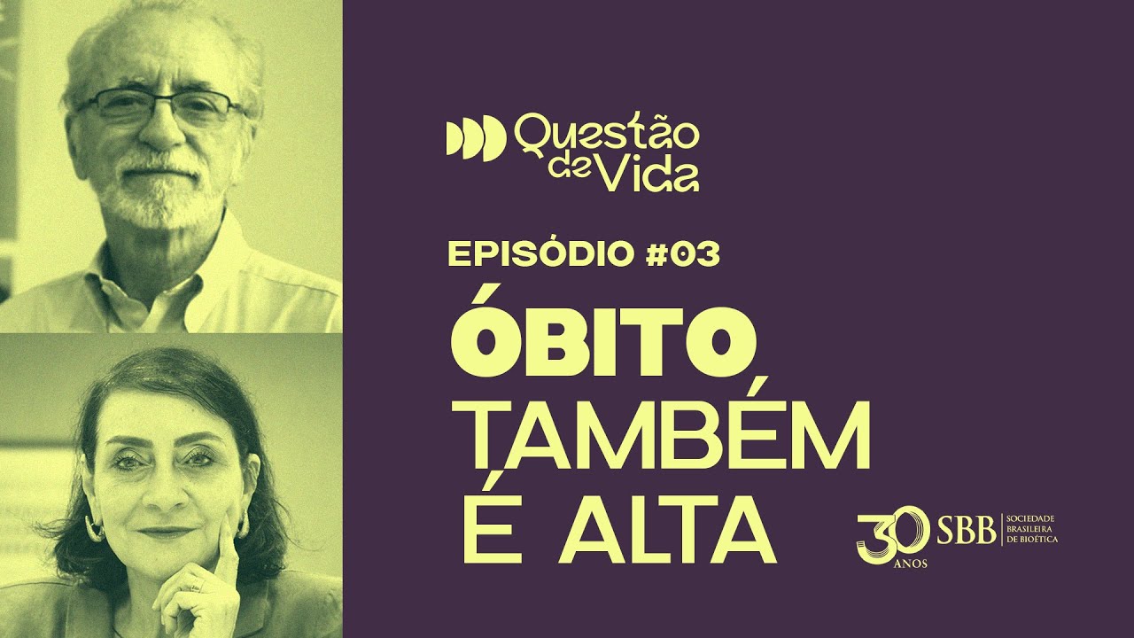 Questão de Vida #03 - Óbito também é alta