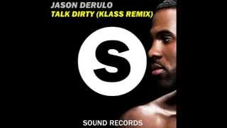 Jason Derulo - Talk Dirty (Klass Remix)