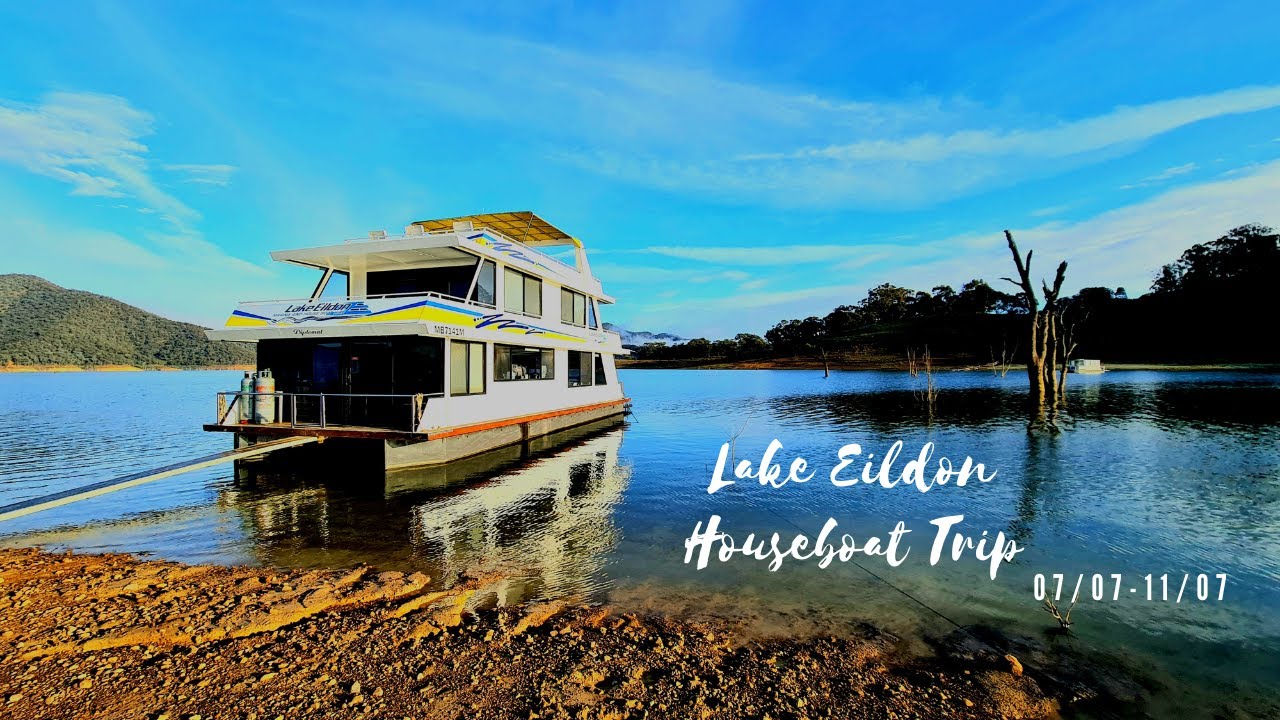 Lake Eildon Houseboat Trip 07/07 11/07 YouTube