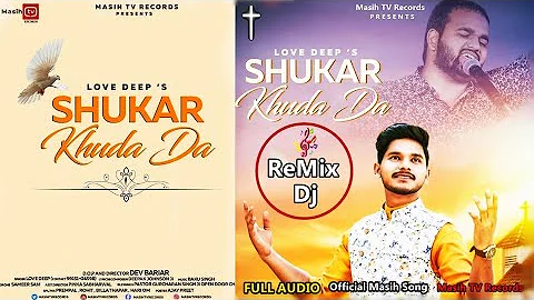 Shukar Khuda Da Remix || Love Deep || Official New Masih Song 2020 || Masih TV Records