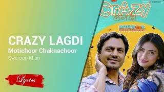 Lyrics Crazy Lagdi - Motichoor Chaknachoor - Swaroop Khan