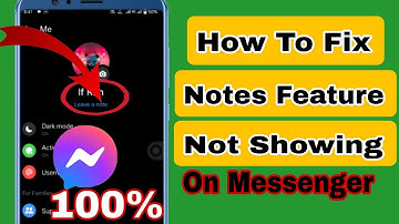 How To Fix Notes Feature Not Showing On Messenger (New 2023) | Messenger Note Feature