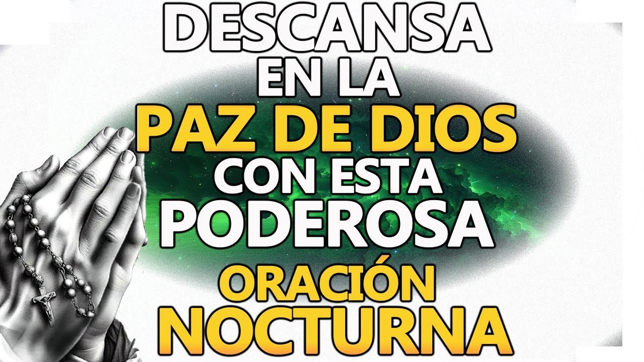 Descansa en la Paz de Dios con esta Poderosa Oración Nocturna 🌿 - YouTube