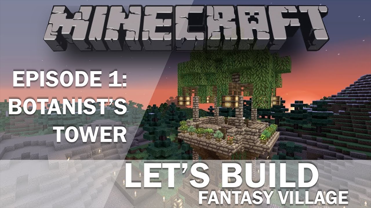 Minecraft - Let's Build a Fantasy Village - Botanist's Tower - YouTube