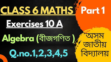 Class 6 Maths Ch.10/Exercise10(A)/Algebra(বীজগণিত)/Q.1,2,3,4,5/Assam Jatiya Vidyalaya/@EDUCARE181