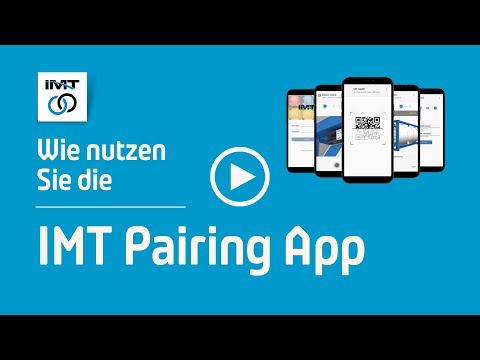 Wie nutzen Sie die IMT Pairing App
