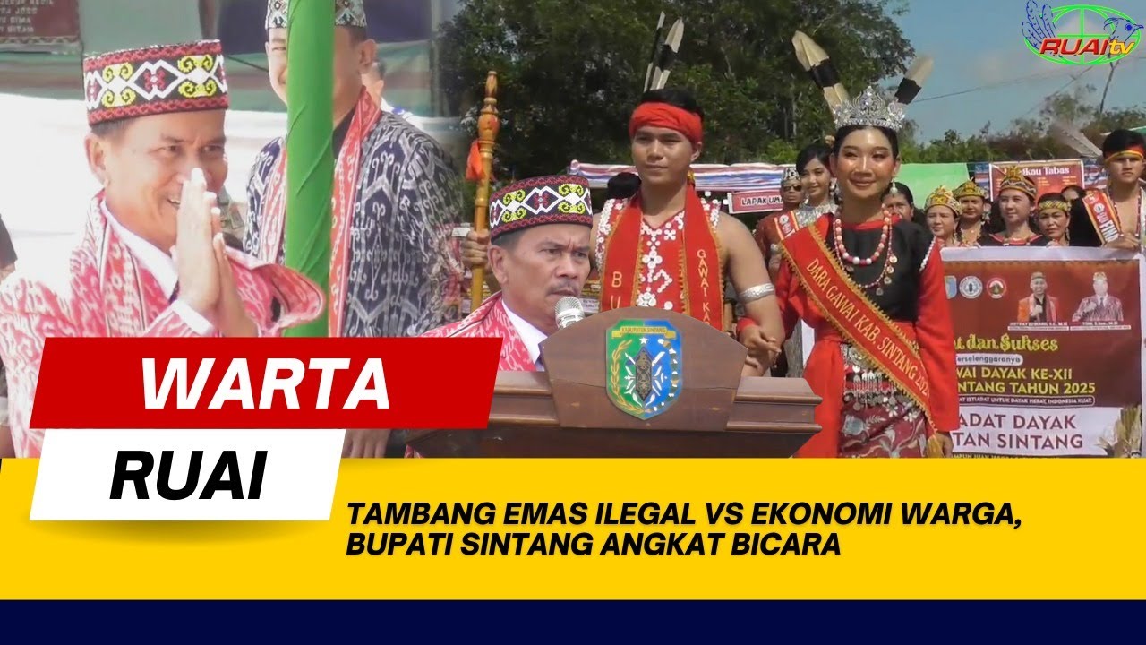 TAMBANG EMAS ILEGAL VS EKONOMI WARGA, BUPATI SINTANG ANGKAT BICARA