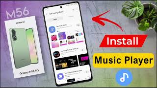 Samsung Galaxy M56: How to Use Samsung Music App, Download & Install Samsung Music on Samsung M56 screenshot 5