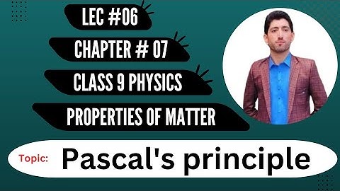 Class 9 || physics || chapter 7 || Properties of Matter || Pascal