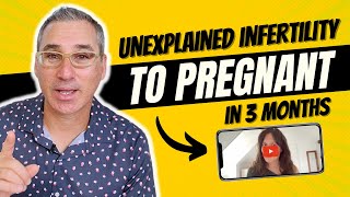 UNEXPLAINED INFERTILITY CAUSE  - How she got pregnant after 7 years trying - doing THIS!