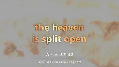 سورة الرحمن - فإذا أنشقت السماء فكانت وردة كالدهان Surah Ar-Rahman | Verse 37-42 | Quran