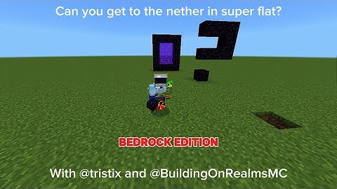 Can you get to the nether on Minecraft superflat? BEDROCK EDITION! Part 2