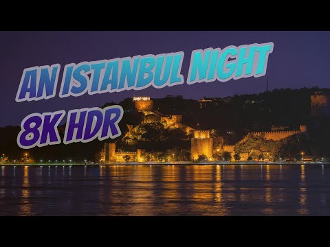 İstanbul Boğazı Gece 8K HDR - İstanbul bosphorus and bridges at night 8k her with Relaxing music