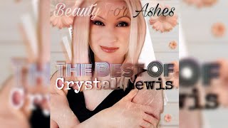 Beauty For Ashes: The Best Of Crystal Lewis-Full Album