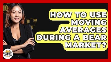 How To Use Moving Averages During A Bear Market? - CryptoBasics360.com