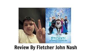 Frozen 2013 Review By Fletcher John Nash