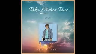 Rex Atirai - Taku Metua Tane (Audio)