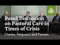 Charles, Ferguson, and Parsons: Pastoral Care in Times of Crisis