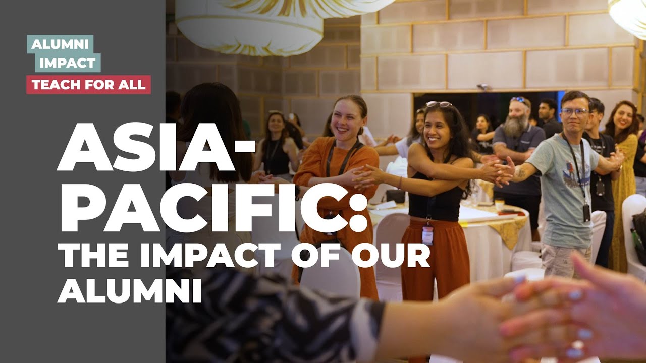 Alumni Impact Across the Teach For All Network in Asia Pacific - YouTube