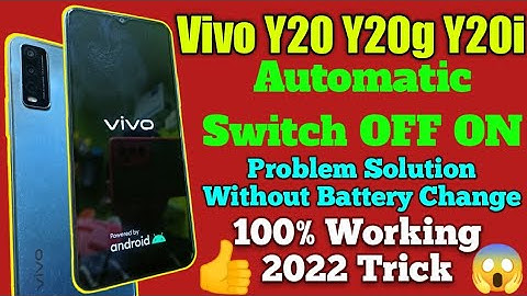 Vivo Y20 Y20g Y20i Automatic Switch OFF ON Problem Solution Without Battery Change 2022 ⚡🔋👍