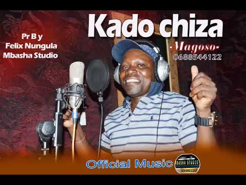 KADO CHIZA   MAGOSO   Pr B y Mbasha Studio      0688544122mp3