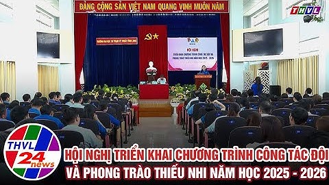 Hội nghị triển khai chương trình công tác đội và phong trào thiếu nhi năm học 2025   2026
