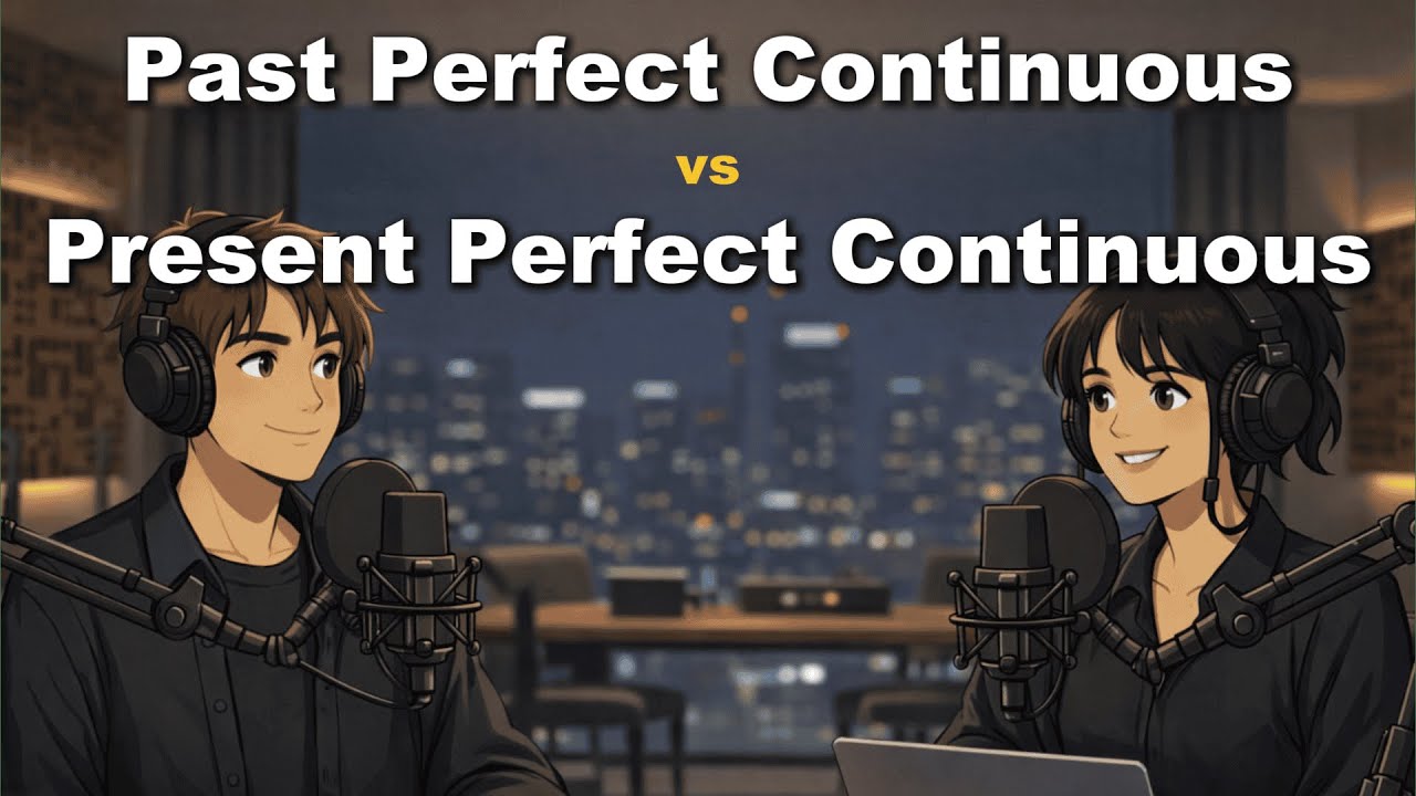 Present Perfect Continuous vs Past Perfect Continuous | Easy English Conversation Practice