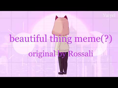 ♡-beautiful-thing-♡-meme-(-animation-)