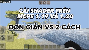 CÀI SHADER TRÊN MCPE 1.19 VÀ 1.20 VỚI 2 CÁCH ĐƠN GIẢN