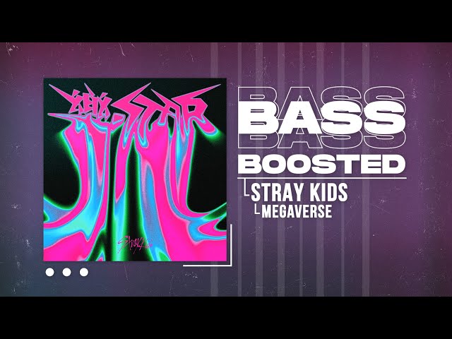 Stray Kids - MEGAVERSE [BASS BOOSTED] class=