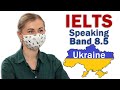 IELTS Speaking Band 8.5 Ukraine Full Interview with Subtitle and Explanation