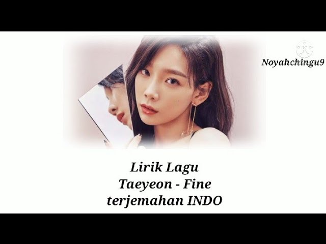 Lirik Lagu TAEYEON (SNSD) - FINE Terjemahan Indonesia class=