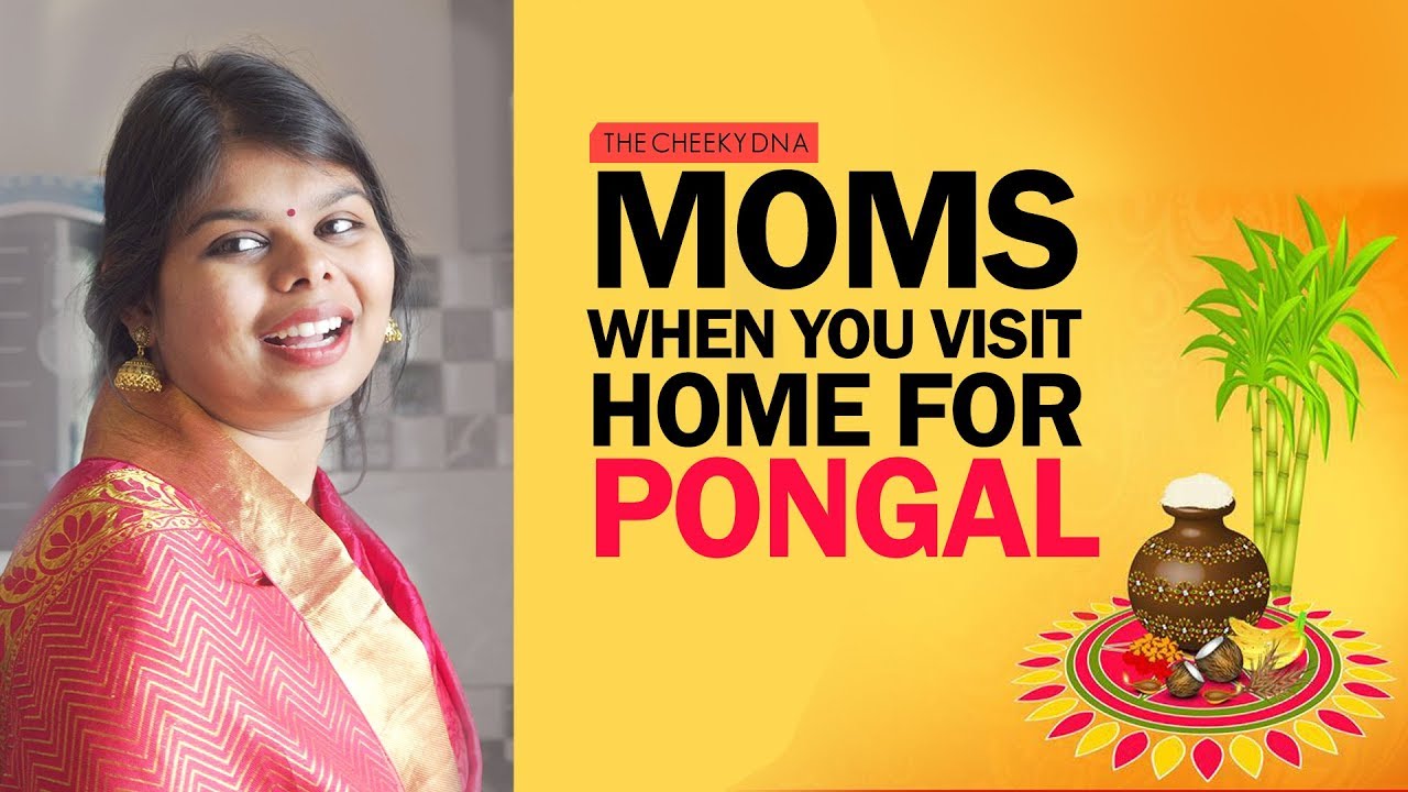 Moms When You Visit Home For Pongal | அம்மாவின் உற்சாக பொங்கல் | Cheeky DNA