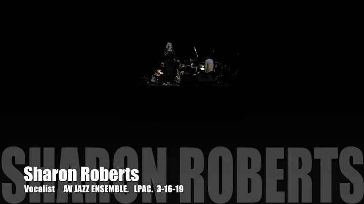 Sharon Roberts   AV Jazz Ensemble @ LPAC
