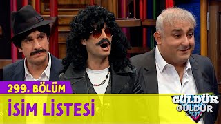 İsim Listesi - 299.Bölüm (Güldür Güldür Show)