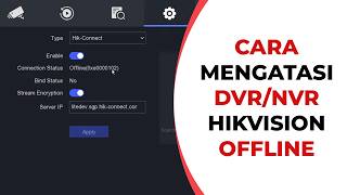 Penyebab DVR Hikvision Offline & Cara Mengatasinya
