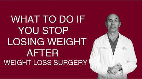 What to do if you stop losing weight after weight loss surgery