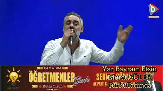 Yar Bayram Etsin Murat Güler