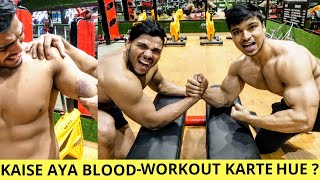 BIG BLOOD CLOT IN BICEPS DURING WORKOUT & Arm Wrestling Challenge With Yash Agarwal