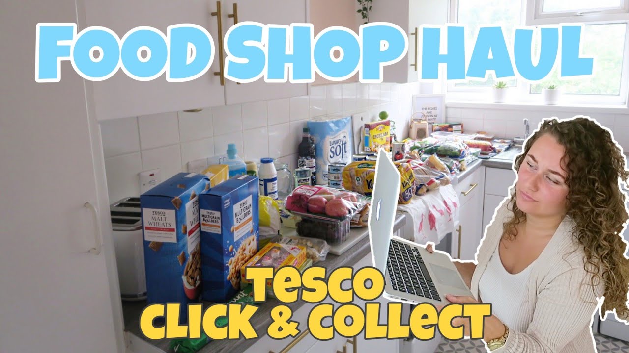 1ST TIME TRYING TESCO CLICK & COLLECT FOOD SHOP HAUL MEAL IDEAS *review* YouTube
