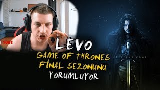 Levo Game of Thrones Final Sezonunu Yorumluyor