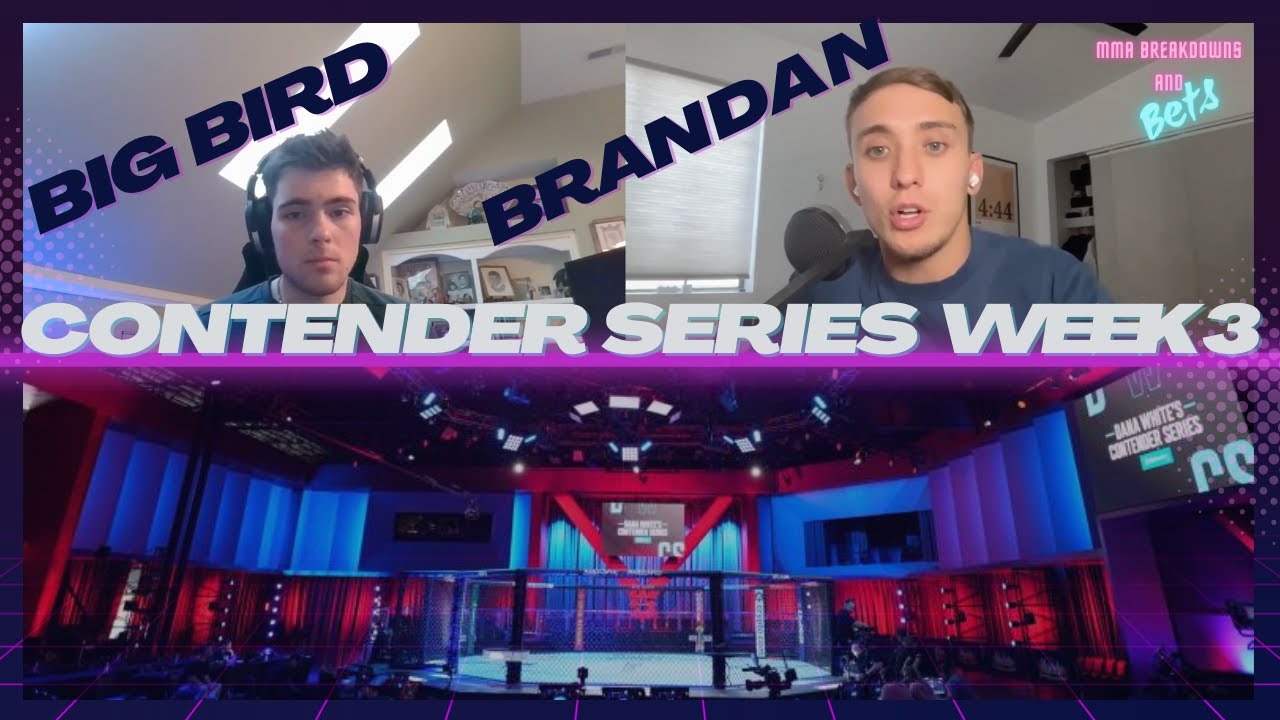 Dana White's Contender Series: Week 3 | Breakdowns | Bets | Predictions