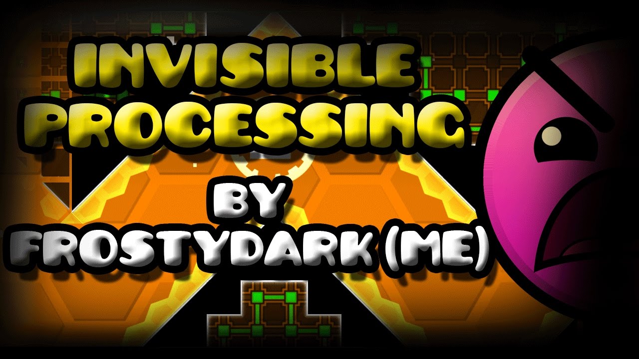 Geometry dash blast processing but you re invisible youtube