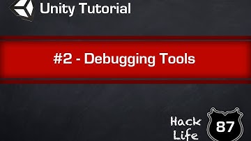 Unity Tutorial #2 - Debugging Tools